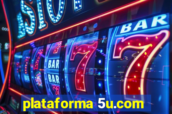 plataforma 5u.com